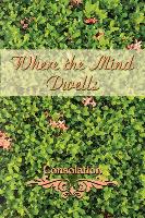 Where the Mind Dwells: Consolation