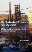 The Steelworkers' Retirement Security System