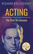 Acting, The First Six Lessons