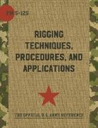 Army Field Manual FM 5-125 (Rigging Techniques, Procedures and Applications)