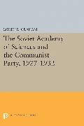 The Soviet Academy of Sciences and the Communist Party, 1927-1932