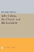 John Calvin, the Church and the Eucharist