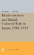 Modernization and British Colonial Rule in Egypt, 1882-1914