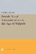 British Naval Administration in the Age of Walpole