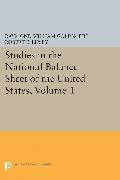 Studies in the National Balance Sheet of the United States, Volume 1