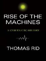Rise of the Machines: A Cybernetic History