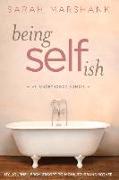 Being Selfish: My Journey from Escort to Monk to Grandmother Volume 1