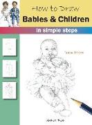 How to Draw: Babies & Children in Simple Steps