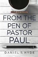 From the Pen of Pastor Paul: 1-2 Thessalonians