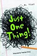 Just One Thing!