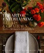 The Art of Entertaining Relais & Châteaux