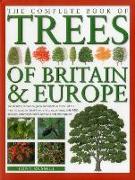 The Complete Book of Trees of Britain & Europe