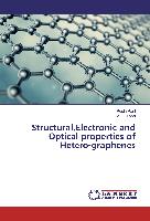 Structural,Electronic and Optical properties of Hetero-graphenes