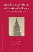 Islam, the Ancient Near East and Varieties of Godlessness: Collected Studies in Three Volumes, Volume 3