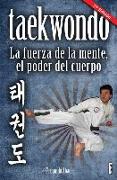 Taekwondo: La Fuerza de la Mente, El Poder del Cuerpo