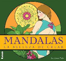 Mandalas - La Belleza de Crear: La Belleza de Crear