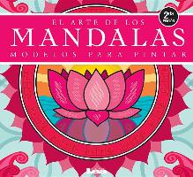 El Arte de Los Mandalas: Modelos Para Pintar