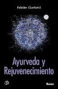 Ayurveda Y Rejuvenecimiento: El Camino del Rasayana