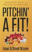 Pitchin' a Fit!: Overcoming Angry and Stressed-Out Parenting