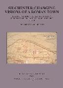 Silchester: Changing Visions of a Roman Town