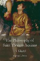 Philosophy of Saint Thomas Aquinas, The PB : A Sketch