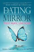 The Dating Mirror: Trust Again, Love Again