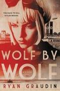 Wolf by Wolf: One Girl's Mission to Win a Race and Kill Hitler