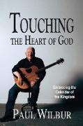 Touching the Heart of God