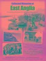 Collected Memories of East Anglia