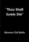 "Thou Shalt Surely Die"