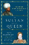 The Sultan and the Queen: The Untold Story of Elizabeth and Islam