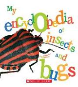 My Encyclopedia of Insects and Bugs (My Encyclopedia) (Library Edition)