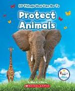 10 Things You Can Do To Protect Animals (Rookie Star: Make a Difference)