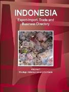 Indonesia Export-Import, Trade and Business Directory Volume 1 Strategic Information and Contacts