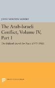 The Arab-Israeli Conflict, Volume IV, Part I