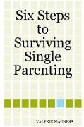 Six Steps to Surviving Single Parenting