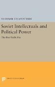 Soviet Intellectuals and Political Power