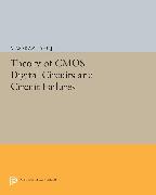 Theory of CMOS Digital Circuits and Circuit Failures