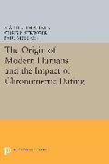 The Origin of Modern Humans and the Impact of Chronometric Dating