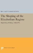 The Shaping of the Elizabethan Regime