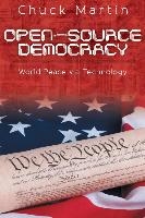Open-Source Democracy: World Peace Via Technology