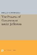 The Process of Government under Jefferson