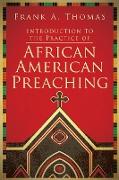 Introduction to the Practice of African American Preaching