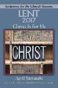 Christ Is for Us: A Lenten Study Based on the Revised Common Lectionary