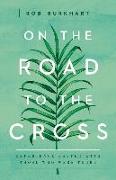 On the Road to the Cross