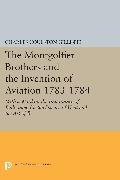 The Montgolfier Brothers and the Invention of Aviation 1783-1784