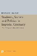 Students, Society and Politics in Imperial Germany