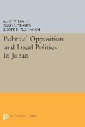 Political Opposition and Local Politics in Japan