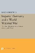 Imperial Germany and a World Without War