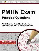 Pmhn Exam Practice Questions: Pmhn Practice Tests & Review for the Psychiatric and Mental Health Nurse Exam
